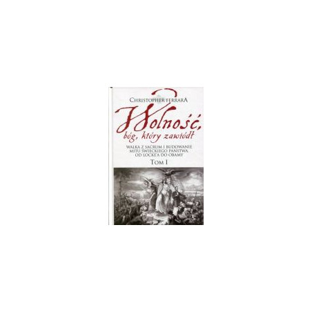 Wolność, bóg, który zawiódł Tom 1