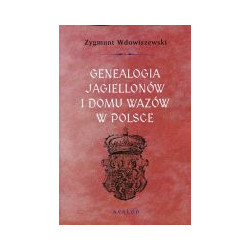 Genealogia Jagiellonów i Domu Wazów w Polsce