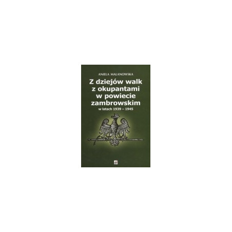 Z dziejów walk z okupantami w powiecie zambrowskim w latach 1939-1945