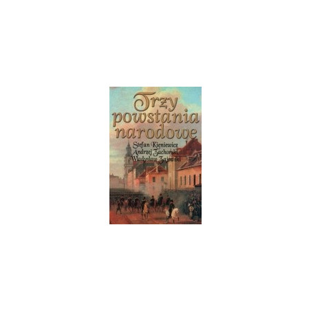 Trzy powstania narodowe