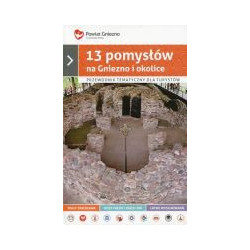 13 pomysłów na Gniezno i okolice