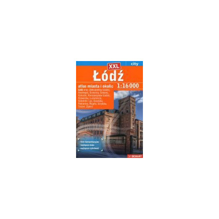 Łódź XXL atlas miasta i okolic 1:16 000