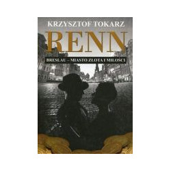 Renn. Breslau - miasto złota i miłości
