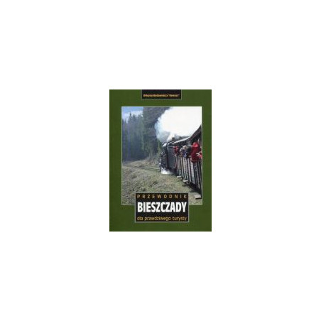 Bieszczady - przewodnik dla prawdziwego turysty