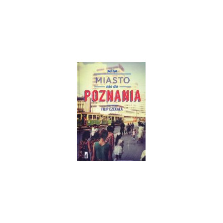 Miasto nie do Poznania