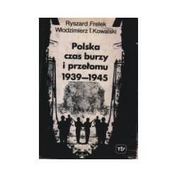 Polska - czas burzy i przełomu 1939-1945