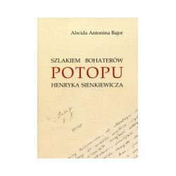 Szlakiem bohaterów POTOPU Henryka Sienkiewicza