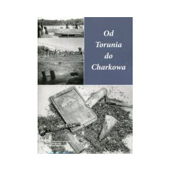 Od Torunia do Charkowa