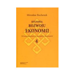 Historia rozwoju ekonomii, t. 4: Od neomarksizmu do początków ekonometrii