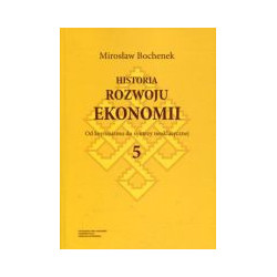 Historia rozwoju ekonomii, t. 5: Od keynesizmu do syntezy neoklasycznej