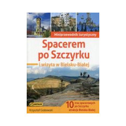 Spacerem po Szczyrku i wizyta w Bielsku-Białej
