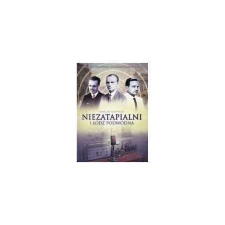 Niezatapialni i Łódź Podwodna
