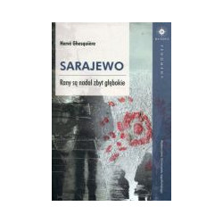 Sarajewo Rany są nadal zbyt głębokie