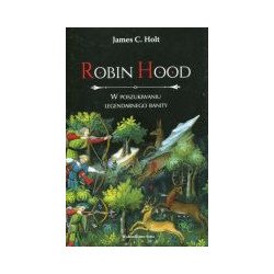 Robin Hood. W poszukiwaniu legendarnego banity