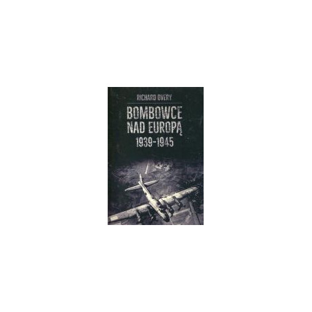 Bombowce nad Europą 1939-1945