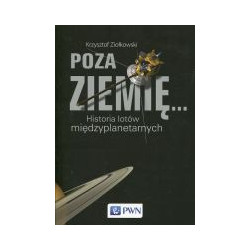 Poza Ziemię... Historia lotów międzyplanetarnych