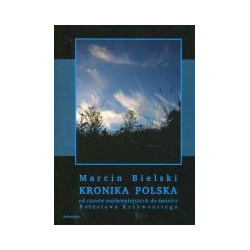 Kronika Polska od czasów najdawniejszych do śmierci Bolesława Krzywoustego