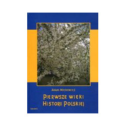 Pierwsze wieki historii polskiej