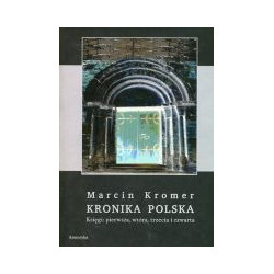 Kronika polska Marcina Kromera biskupa warmińskiego
