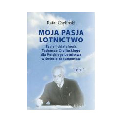 Moja pasja lotnictwo tom 1