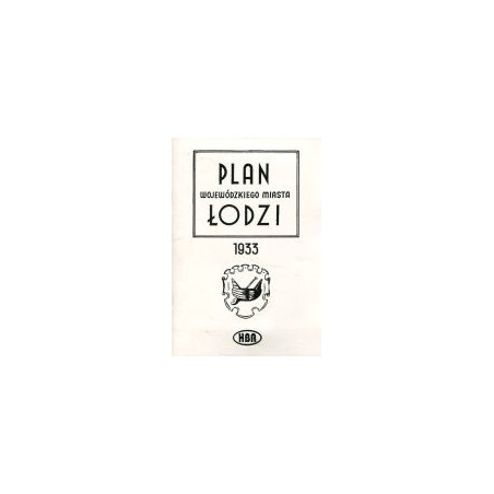 Plan wojewódzkiego miasta Łodzi 1933