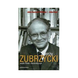 Jerzy Zubrzycki wielki Polak i Australijczyk