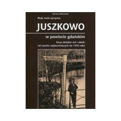 Moja mała ojczyzna Juszkowo w powiecie gdańskim