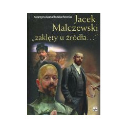 Jacek Malczewski - zaklęty u źródła…