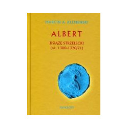 Albert Książę strzelecki (ok. 1300-1370/71)