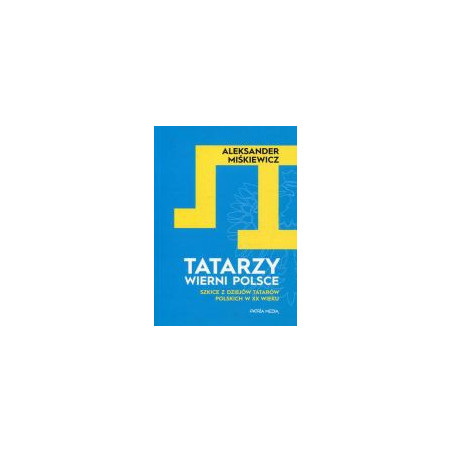 Tatarzy wierni Polsce