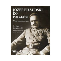 Józef Piłsudski do Polaków