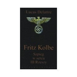 Fritz Kolbe. Szpieg w sercu III Rzeszy