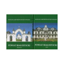Powiat białostocki - katalog zabytków sztuki tom 1 i 2