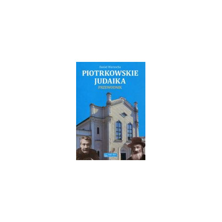 Piotrkowskie judaika Przewodnik