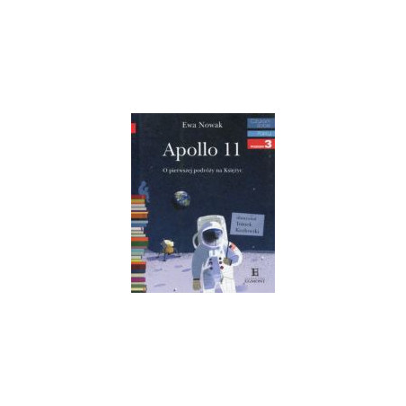 Apollo 11 O pierwszym lądowaniu na Księżycu