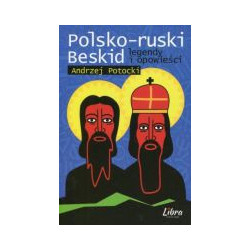 Polsko-ruski Beskid Legendy i opowieści