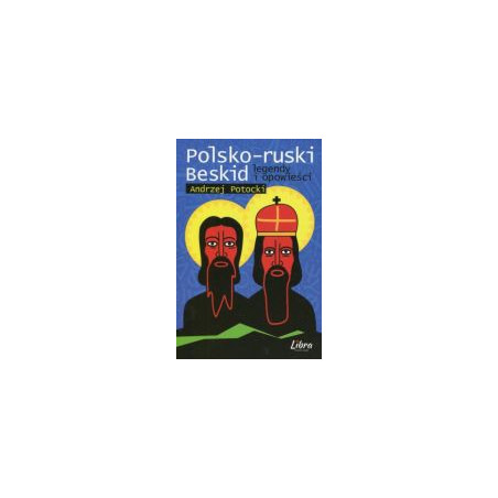 Polsko-ruski Beskid Legendy i opowieści