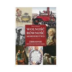 Wolność równość morderstwo