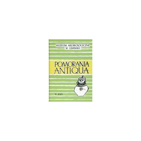 Pomorania Antiqua t. XXV