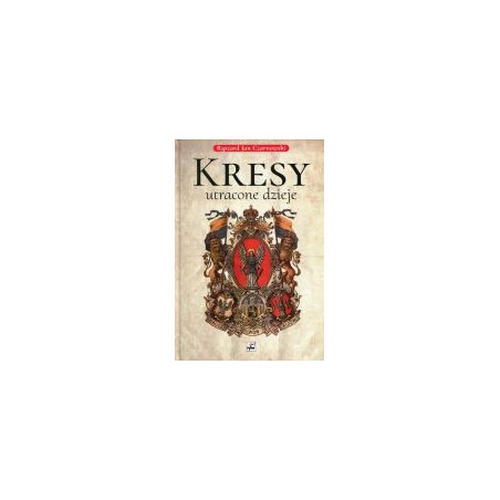 Kresy utracone dzieje