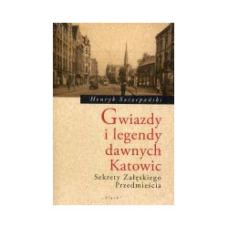 Gwiazdy i legendy dawnych Katowic
