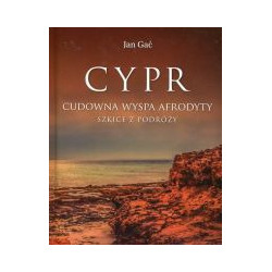 Cypr Cudowna wyspa Afrodyty