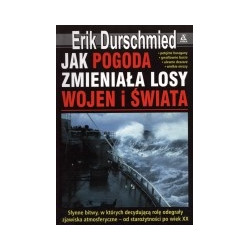 Jak pogoda zmieniała losy wojen i świata
