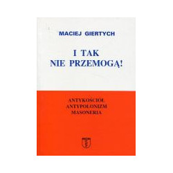I tak nie przemogą!