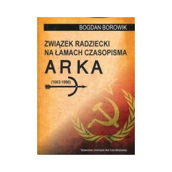Związek Radziecki na łamach czasopisma ARKA (1983-1996)