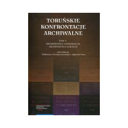Toruńskie konfrontacje archiwalne, t. 5