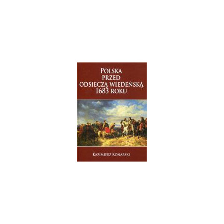Polska przed odsieczą wiedeńską 1683 roku