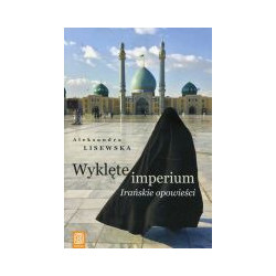 Wyklęte imperium Irańskie opowieści