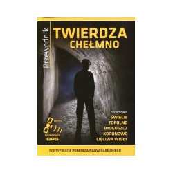 Twierdza Chełmno Przewodnik
