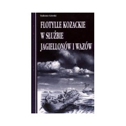Flotylle kozackie w służbie Jagiellonów i Wazów